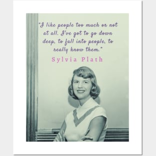 Sylvia Plath portrait and quote:  I like people too much or not at all. Posters and Art